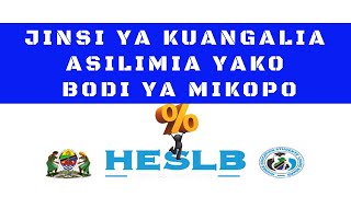 FUATA HATUA HIZI KUANGALIA ASILIMIA ZAKO ZA MKOPO (HESLB)