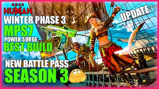 ONCE HUMAN WINTER WAY PHASE 3- MPS7 POWER SURGE BUILD DPS 155K MODS?NEW SEASON 3 BATTLE PASS UPDATE🎯