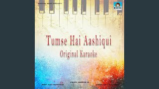 Tumse Hai Aashiqui Original Karaoke