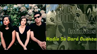 Nadie Se Dará Cuenta LINDA GUILALA - 2009