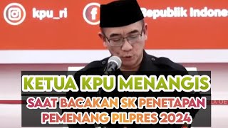 KETUA KPU MENANGIS SAAT BACAKAN SK PEMENANG PILPRES 2024 - RAPAT PLENO SAMPAI SKORSING