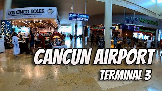 Cancun Airport Terminal 3 | Walk through