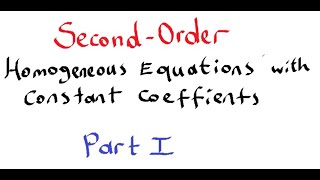 Second-Order Differential Equations Practice Problems - Part 1 : Homogenous Equations