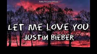 Justin Bieber - Let me Love You (lyrics video)