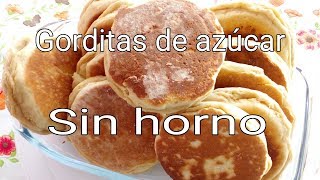 COMO HACER GORDITAS DE AZUCAR facil sin HORNO /Vanessa y su dulce sabor