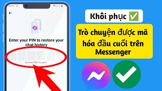 Cách đặt lại mã pin trò chuyện được mã hóa đầu cuối trên Messenger | Quên mã PIN Messenger