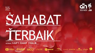 🔴[ LIVE ] SAHABAT TERBAIK - USTADZ MUFY HANIF THALIB حفظه الله تعالى