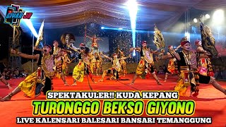 SPEKTAKULER!! KUDA KEPANG TURONGGO BEKSO GIYONO LIVE KALENSARI BALESARI BANSARI