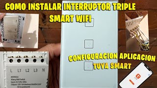 COMO INSTALAR INTERRUPTOR TRIPLE SMART WIFI  / CONFIGURAR CON APLICACION  TUYA SMART