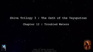 Audiobook : Chapter 12 : The Oath of the Vayuputras