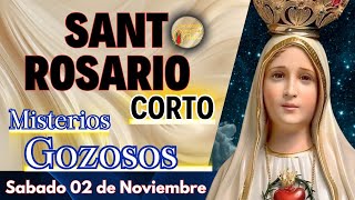 🌹Santo Rosario Corto de Hoy Sabado 02 de Noviembre ❤️ Misterios Gozosos 🙏🏼Rosario a la Virgen Maria