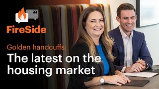 FireSide: Golden handcuffs - The latest on the housing market