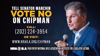 Tell Sen. Manchin VOTE NO on Biden's ATF Nominee David Chipman