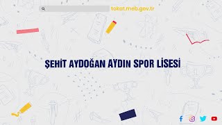 ŞEHİT AYDOĞAN AYDIN SPOR LİSESİ -  TOKAT İL MİLLİ EĞİTİM MÜDÜRLÜĞÜ