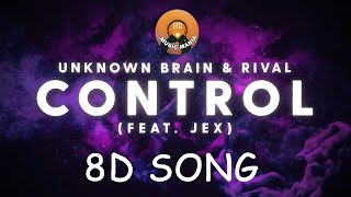 Unknown Brain x Rival - Control 8D SONG