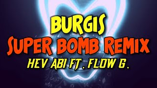 BURGIS ( SUPER BOMB REMIX ) - DJ JOECEL EXCLUSIVE