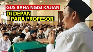 Gus Baha Mengisi Kajian di Depan Para Profesor