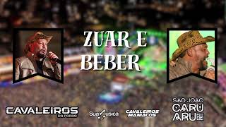 Zuar e Beber - Cavaleiros do Forró (Ao Vivo no São João de Caruaru (2024)