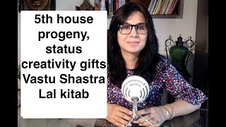 Fifth house astrology, Vastu shastra & Lal Kitab