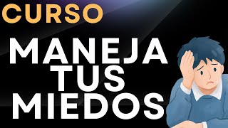 ✨ Curso practico para manejar los miedos o la ansiedad cotidiana ✔️