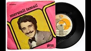 MERSİNLİ İSMAİL-1977-BIRAK ŞU GURBETİ-AŞAĞIDAN GELİR OMUZ OMUZA -