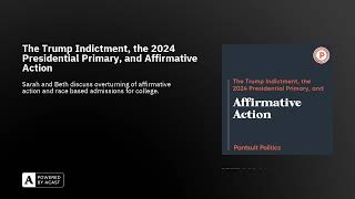 The Trump Indictment, the 2024 Presidential Primary, and Affirmative Action