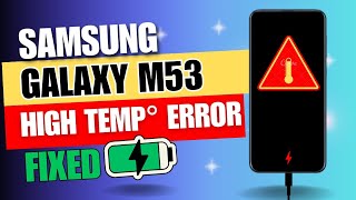 Fix Samsung Galaxy M53 Overheating & Charging Issues | High Temp Error & Jumper Connection Guide