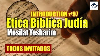 😘 Descubre el Secreto de Ética Bíblica Judía / Mesilat Yesharim #97