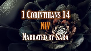 1 Corinthians 14 (NIV) - Narrated by Sara