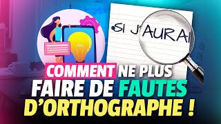 Comment ne plus faire de fautes d’orthographe ?