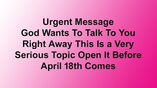 God Wants To TALK To You Right Away This Is a Very Serious Message... Do Not Skipping Otherwise...