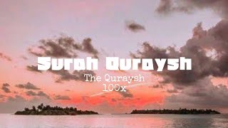 Holy Quran Recitation | 106 Surah Quraysh | 100 Times On Repeat🎧😴❤ | The Quraysh | قريش