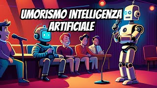 Testiamo l'Umorismo delle Intelligenze Artificiali 😂🤖