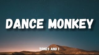 Tones And I - Dance Monkey (Lyrics)