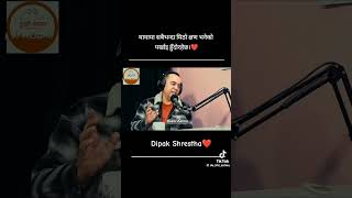 dipak Shrestha मायामा सबैभन्दा मिठो पल प्रर्खाइ हुँदो रहेछ! what a line dipak ji