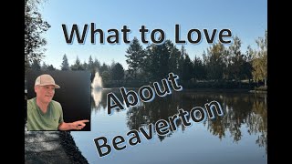 What to Love About Beaverton Oregon