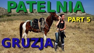 Patelnia w Gruzji, part 5