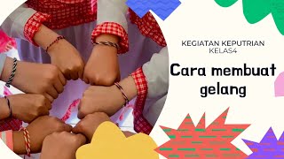 KEPUTRIAN _ Membuat Gelang #masyaallah #grade4 #schoolactivity