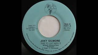 Joey Gilmore - Time to get with it