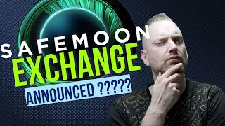 Safemoon Exchange just got announced ? - is the Safemoon Exchange for real ?