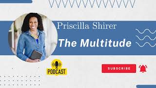 Priscilla Shirer  The Multitude