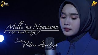 MELLENA NYAWAMU || PUTRI AMELYA (COVER MUSIC VIDEO)