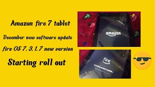 amazon fire 7 tablet 9th generation get fireOS 7.3.1.7 new update December