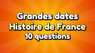 Quiz : Les grandes dates de l'Histoire de France - 10 Questions