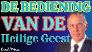 De bediening van de Heilige Geest - Derek Prince