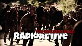 The Walking Dead || Radioactive