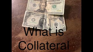 What is Collateral