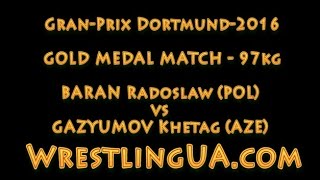Радослав Баран - Хетаг Газюмов / BARAN Radoslaw - GAZYUMOV Khetag ФИНАЛ Гран-При Германии-2016, 97кг