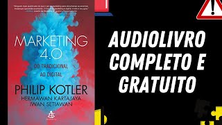 [AUDIOLIVRO COMPLETO] "Marketing 4.0" - Philip Kotler