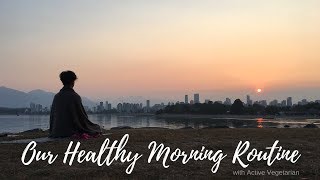 Our Healthy Morning Routine 2018